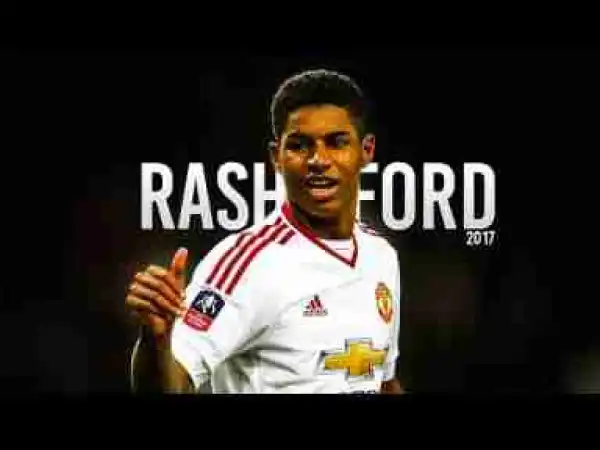 Video: Marcus Rashford 2017 - Best Skills & Goals - HD
